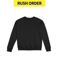 Rush Order - Crewneck Sweatshirt